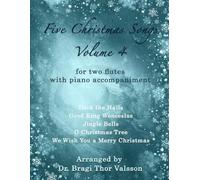 Five Christmas Songs for two Flutes - Volume 4: flute duets
