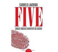 Five. Cinque omicidi camuffati da suicidi