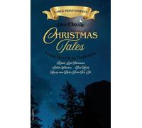 Five Classic Christmas Tales: Large Print Edition