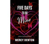Five Days to Be Mine
