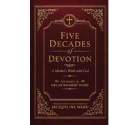 Five Decades of Devotion: A Mother's Walk with God