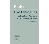 Five Dialogues: Euthyphro, Apology, Crito, Meno, Phaedo