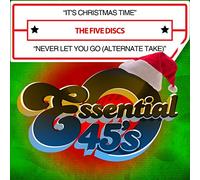 Five Discs - It's Christmas Time / Never Let You Go
