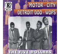 Five Dollars - Motor City Detroit Doo Wo