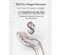 Five Finger Discount Of The Invisible Hand: Volume 2