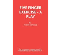 Five Finger Exercise - A Play - Shaffer Peter
