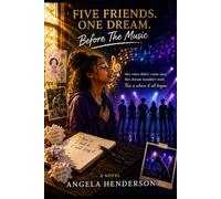 Five Friends One Dream: Before The Music