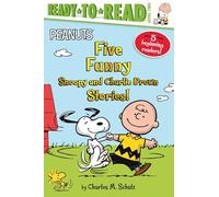 Five Funny Snoopy and Charlie Brown Stories!: Snoopy and Woodstock / Snoopy, First Beagle on the Moon! / Time for School, Charlie Brown / Make a Trade, Charlie Brown! / Let's Go to the Library!