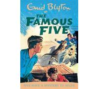 [Five Have a Mystery to Solve (Famous Five Classics)] [By: Blyton, Enid] [April, 1997]