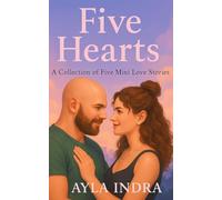 Five Hearts: 5 Mini Stories of Romance, Magic, and Self-Discovery in Future San Francisco