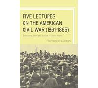 Five Lectures on the American Civil War, 1861-1865