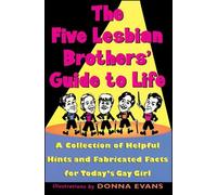 Five lesbian brothers The Five Lesbian Brothers Guide to Life (Tascabile)