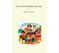 Five Little Peppers Abroad