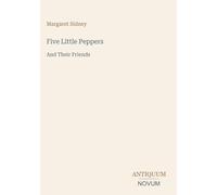 Five Little Peppers: And Their Friends