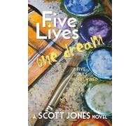 Five Lives One Dream: Five souls intertwined though they've never met