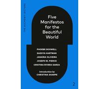 Phoebe Boswell Saidiya Ha Five Manifestos for the Beautiful (Copertina rigida)