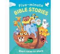 Five-minute Bible Stories: A beautifully illustrated anthology - and the perfect introduction to Biblical stories and events for emerging readers