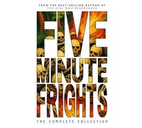 Five-Minute Frights: The Complete Collection