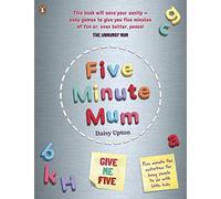 Five Minute Mum: Give Me Five: Five minute, easy, fun games for busy people to