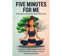 Five Minutes for Me: A 30-Day Journal for Quiet Moments