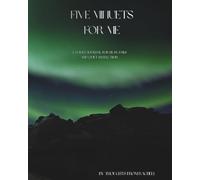 Five Minutes for Me: A Guided Journal for Busy Days and Quiet Reflection