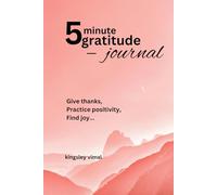 Five Minutes to Thankfulness: Grateful Moments: A 5-Minute Journey