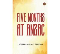 Five Months at Anzac