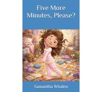 Five More Minutes, Please?