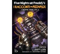 Five Nights at Freddy’s. I racconti del Pizzaplex. I graphic novel (Vol. 2)