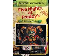 Five Nights At Freddy’S. La Guida Ufficiale - Scott Cawthon - 2020