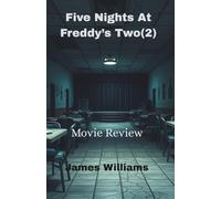 Five Nights At Freddy’s Two(2): Movie Review