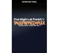Five Nights at Freddy's 2: Tales from the Pizzaplex Graphic Novel Collection