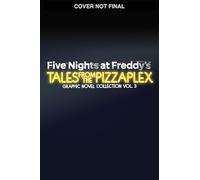 Five Nights at Freddy's Collection 3: Tales from the Pizzaplex Graphic Novel