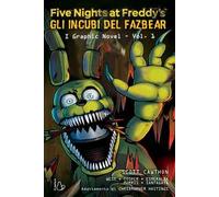 Five nights at Freddy's. Gli incubi del Fazbear. Il graphic novel. Vol. 1