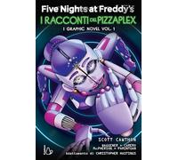 Five nights at Freddy's. I racconti del Pizzaplex. Graphic novel