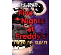 Five nights at Freddy's. The fourth closet. Vol. 3
