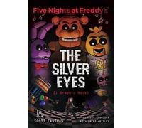 Five nights at Freddy's. The silver eyes. Il graphic novel. Vol. 1