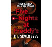 Five nights at Freddy's. The silver eyes. Vol. 1