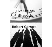 Five O’clock Shadows