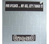 Five O'Clock... My Ass, Let's Tango [12" Maxi, nC, BE, Holy Hole HHM 91 02 157]