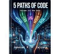 Five Paths of Code: Volume III The Data