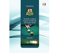 Five Pins World - Volume 1: Tecniche e sistemi di gioco al biliardo dei cinque birilli