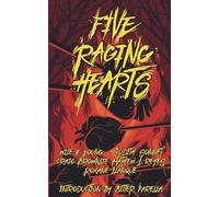 Five Raging Hearts: Splatterpunk for the Soul