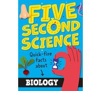 Five Second Science: Quick-fire Facts About Biology
