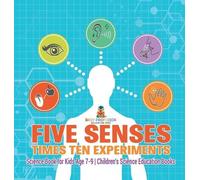 Five Senses times Ten Experiments - Science Book for Kids Age (Copertina rigida)