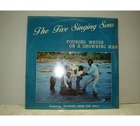 Five Singing Sons - Pouring Water on a Drowning Man
