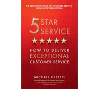 Five Star Service: How to deliver exceptional customer service (3rd Edition)