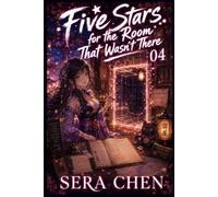 Five Stars for the Room That Wasn’t There: A Cozy GameLit Fantasy Mystery About Impossible Rooms: 4