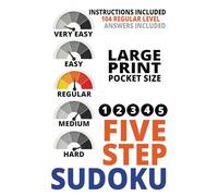 Five Step Sudoku Pocket Size Large Print, Regular Level - Instructions and Answers: For enthusiast, and anyone that enjoys a challenge