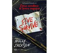 Five survive